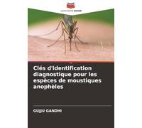 Clés d'identification diagnostique pour les espèces de moustiques anophèles