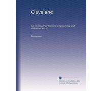 Cleveland: An inventory of historic engineering and industrial sites