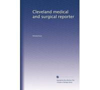 Cleveland medical and surgical reporter: Volume 8