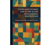 Cleveland Student Life in the Allied Educational Institutions