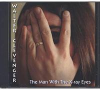 Clevenger, Walter - Man with The X-Ray Eyes