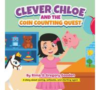 Clever Chloe and the Coin Counting Quest (Chloe Learns)