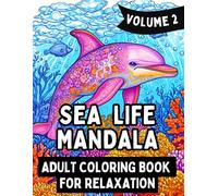 Clever Crafted Sea Life Mandala: Adult Coloring Book for Relaxation, Anxiety, Mindfulness, and Stress Relief (Volume 2) (Adult Coloring Books for Relaxation, Anxiety, Mindfulness, and Stress Relief)