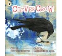 Clever Crow (carnegie Medal For Illustration 2025) 2025