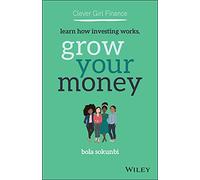 Clever Girl Finance: Learn How Investing Works, Grow Your Money