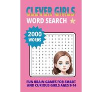 Clever Girls Word Search - 2000 Words: Fun Brain Games for Smart and Curious Girls Ages 8-14 (BLACK FRIDAY WORD SEARCH)