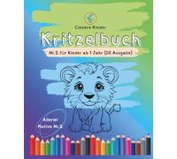 Clevere Kinder Kritzelbuch für Kinder ab 1 Jahr (DE Ausgabe): Malbuch ab 1 Jahr - Clevere Kinder Kritzelbuch Nr.2 | Pädagogisches Ausmalbuch für ... Feinmotorik, Kreativität und erstem Lernen