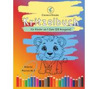 Clevere Kinder Kritzelbuch für Kinder ab 1 Jahr (DE Ausgabe): Malbuch ab 1 Jahr - Clevere Kinder Kritzelbuch Nr. 1 | Pädagogisches Ausmalbuch für ... Feinmotorik, Kreativität und erstem Lernen