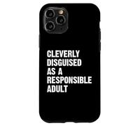 Cleverly Disguised As A Responsible Adult Carcasa para iPhone 11 Pro