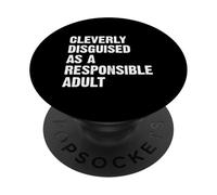 Cleverly Disguised As A Responsible Adult PopSockets PopGrip Adhesivo