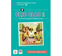 Clic Clac Andalousie 1 livre de l'élève