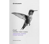 Clic. Cuando todo cambia: 23 (Colección de Teatro ASSITEJ)