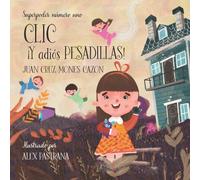 CLIC ¡Y adiós pesadillas!: Superpoder número uno. (Superpoderes / Superpowers)