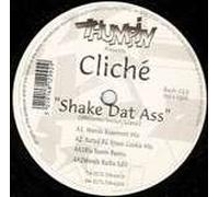 Cliche - Cliche - Shake Dat Ass - Thumpin Vinyl