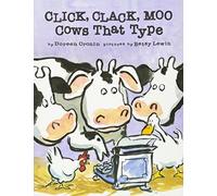 [Click, Clack, Moo - Cows That Type (Clicka Clack Moo)] [Cronin, Doreen] [June, 2003]