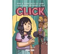 Click (Serie Click 1): Todo el mundo busca su lugar, y Olivia quiere encontrar el suyo (Novela gráfica)