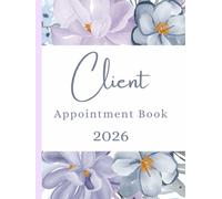 Client Appointment Book 2026 And Diary: Dated Planner 7am-8.45pm, 15 Minute Appointment Slots, Goals, Reminders, To Do Lists: Beautiful Floral Color ... UK Bank Holidays, Gift For Special Occasions