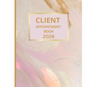 Client Appointment Book 2026 And Diary: Dated Planner 7am-8.45pm, 15 Minute Appointment Slots, Goals, Reminders, To Do Lists: Glossy Vibrant Color A4, ... UK Bank Holidays, Gift For Special Occasions