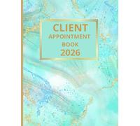 Client Appointment Book 2026 And Diary: Dated Planner 7am-8.45pm, 15 Minute Appointment Slots, Goals, Reminders, To Do Lists: Beautiful Turquoise Gold ... Included, Gift Idea For Special Occasions
