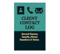 Client Contact Log - Record Names, Emails, Phone Numbers & Notes