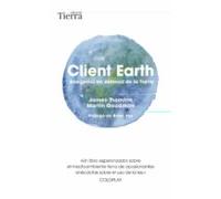 Client Earth: Abogados En Defensa De La Tierra
