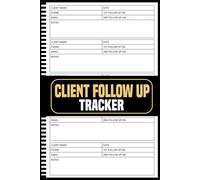 Client Follow Up Tracker: A Communication Logbook for Growing Your Business