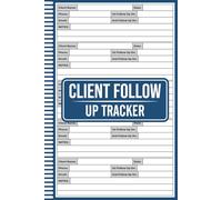 Client Follow Up Tracker: Track Calls, Emails, and Meetings - Client Contact Log Book for Customer Relationship Management (CRM), Customer ... Follow-Up Calls Logbook For Any Businesses