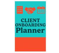 Client Onboarding Planner - Welcome, Setup, Succeed