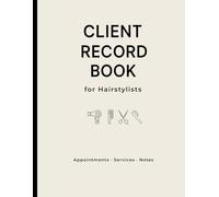 Client Record Book for Hair Stylist: Salon Client Record Book | Alphabetical Sections for Easy Tracking and Client Details Management | Customer log book for small business professionals