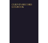 Client Record Log Book: Service-Based Business Organizer for Appointments, Contacts, Notes & Payments - Ideal for Stylists, Estheticians, Coaches & Entrepreneurs - Elegant Gift for Women in Business
