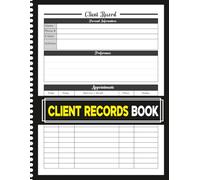 Client Records Organizer: Clients Appointments Tracker to Organize Schedules for Small Business, Salons, Spas & Independent Service Providers