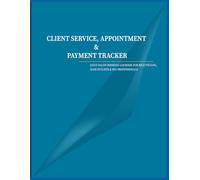 Client Service, Appointment & Payment Tracker: Daily Salon, Spa & Beauty Business Organizer | Track Clients, Appointments, Services & Payments Easily