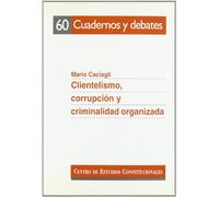Clientelismo,corrupcion y criminalidad organizada