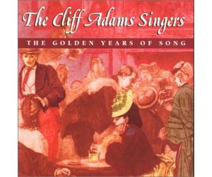 Cliff Adams Singers - The Golden Years of Song
