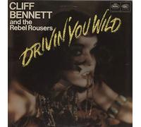 Cliff Bennett & The Rebel Rousers - Cliff Bennett & The Rebel Rousers - Drivin' You Wild - Regal - REG1039