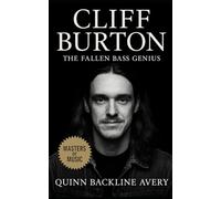 Cliff Burton: The Fallen Bass Genius: How Metallica’s Visionary Bassist Redefined Sound, Discipline, and the Intellect of Heavy Music