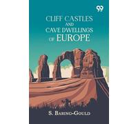 Cliff Castles And Cave Dwellings Of Europe