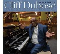 Cliff Dubose - My Soul Says Yes!