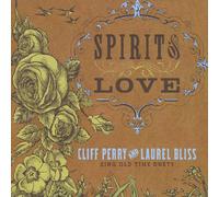 Cliff Perry & Laurel Bliss - Spirit of Love