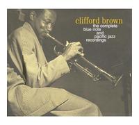 Clifford Brown - Blue Note & Pacific Jazz..