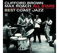 Clifford Brown / Max Roach All Stars. Best Coast Jazz by Clifford Brown (2015-05-04)