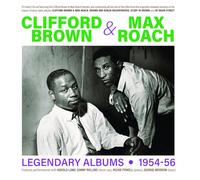 Clifford Brown & Max Roach - Clifford Brown & Max Roach - Legendary Albums 1954-56