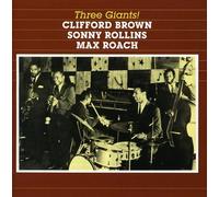 Clifford Brown - Three Giants