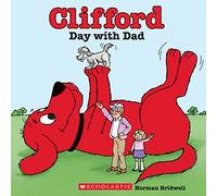 Clifford's Day with Dad (Classic Storybook) (Clifford: Be Big!)