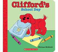 Clifford's School Day (Board Book) (Clifford the Big Red Dog)