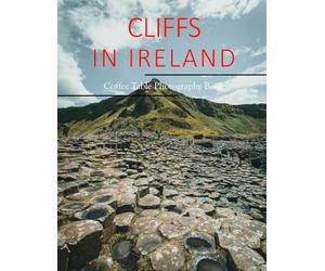 Cliffs in Ireland: A Beautifully Curated Coffee Table Book for Travel and Tourism Enthusiasts