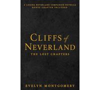 Cliffs of Neverland: The Lost Chapters: A Losing Neverland Companion Novella (Escapism)
