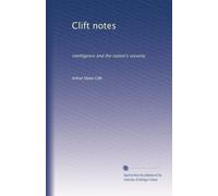 Clift notes: intelligence and the nation's security
