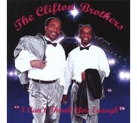 Clifton Brothers - I Can't Thank You Enough