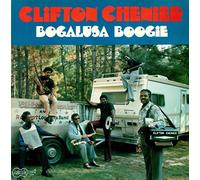 Clifton Chenier - Bogalusa Boogie